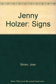Jenny Holzer: Signs