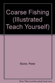 Coarse Fishing (Illustrated Teach Yourself)