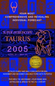 Taurus (Super Horoscopes 2005) (Super Horoscopes)