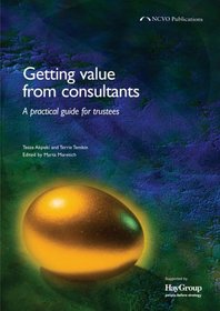 Getting Value from Consultants: A Practical Guide for Trustees
