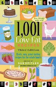 1,001 Low Fat Recipes: Quick, Easy, Great-Tasting Recipes for the Whole Family