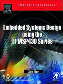 Embedded Systems Design Using the TI MSP430 Series (Embedded Technology)