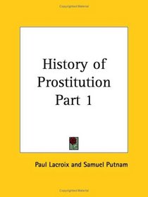 History of Prostitution, Part 1