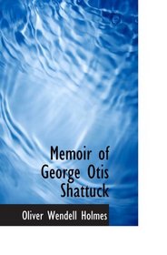 Memoir of George Otis Shattuck