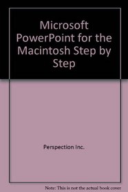 Microsoft PowerPoint 4 for the Macintosh Step by Step