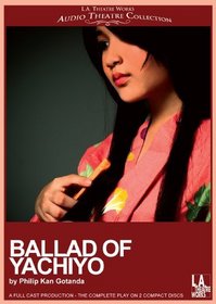 Ballad of Yachiyo (Library Edition Audio CDs) (L.A. Theatre Works Audio Theatre Collections)