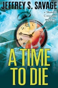 A Time to Die (Shandra Covington, Bk 3)