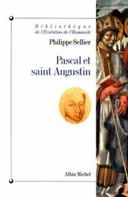Pascal et saint Augustin (Bibliotheque de L'evolution de l'humanite) (French Edition)