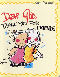 Dear God, Thank You for Friends
