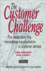 Customer Challenge: The Inside Story of a Remarkable Transformation in Customer Service