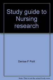 Study guide to Nursing research: Principles and methods