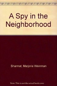A Spy in the Neighborhood