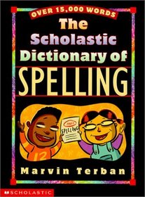 The Scholastic Dictionary of Spelling