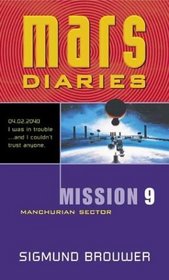 Mission 9: Manchurian Sector (Mars Diaries)