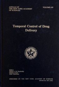 Temporal Control of Drug Delivery (Annals of the New York Academy of Sciences)
