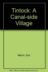 Tintock: A Canal-side Village