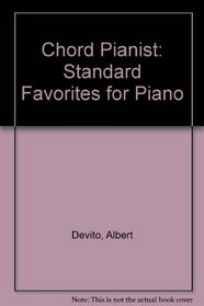 Chord Pianist: Standard Favorites for Piano