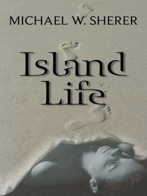 Island Life (Five Star First Edition Mystery)
