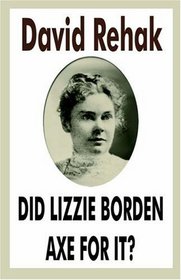 Did Lizzie Borden Axe For It?