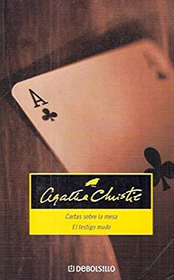 Cartas Sobre La Mesa / El Testigo Mudo (Cards on the Table / Dumb Witness) (Spanish Edition)