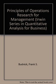 Principles of Operations Research for Management (Irwin Series in Quantitative Analysis for Business)