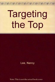 Targeting the Top