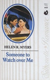 Someone To Watch Over Me (Silhouette Romance, No 643)