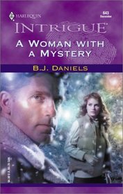 A Woman with a Mystery (Harlequin Intrigue, No 643)