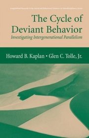 The Cycle of Deviant Behavior: Investigating Intergenerational Parallelism (Longitudinal Research in the Social and Behavioral Sciences: An Interdisciplinary Series)