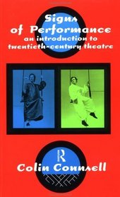 Signs of Performance: An Introduction to Twentieth-Century Theatre