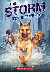The Storm (Dogs of the Drowned City, Bk 1)
