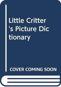 Little Critter's Picture Dictionary