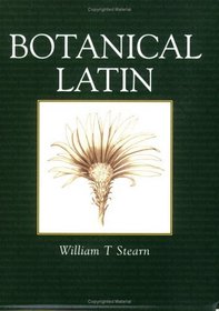 Botanical Latin: History, Grammar, Syntax, Terminology and Vocabulary