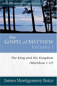 Gospel of Matthew, The, vol. 1: The King and His Kingdom, Matthew 117 (Expositional Commentary)