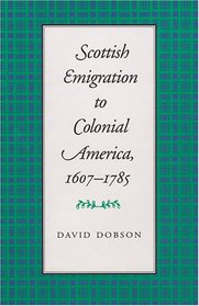 Scottish Emigration to Colonial America, 1607-1785