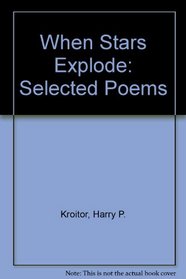 When Stars Explode: Selected Poems