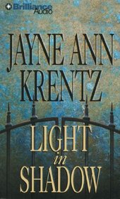 Light in Shadow (Krentz, Jayne Ann. Whispering Springs Novel.) (Krentz, Jayne Ann. Whispering Springs Novel.)