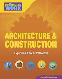 Architecture & Construction (Bright Futures Press: World of Work)