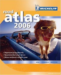 Michelin 2006 Road Atlas: USA-Canada-Mexico (Michelin Road Atlas)