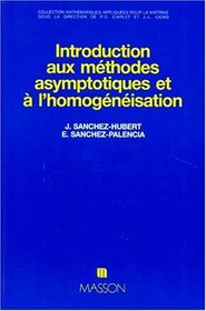 Introduction aux mthodes asymptotiques et  l'homognisation: Application  la mcanique des milieux continus