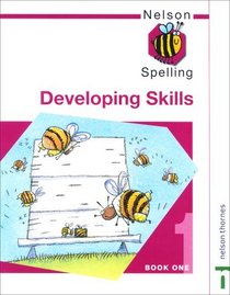 Nelson Spelling: Developing Skills Bk.1