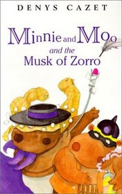 Minnie and Moo and the Musk of Zorro (Minnie and Moo)