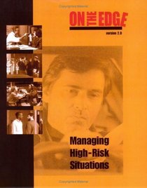 On the Edge 2.0 Video Workshop Video & Instructors Guide; Managing High Risk Situations