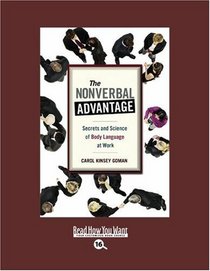 The Nonverbal Advantage (EasyRead Large Bold Edition): Secrets and Science of Body Language At Work