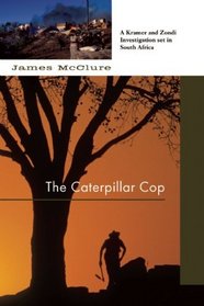 The Caterpillar Cop: A Lieutenant Kramer and Detective Sergeant Mickey Zondi Investigation