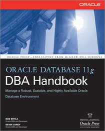 Oracle Database 11g DBA Handbook (Osborne Oracle Press Series)