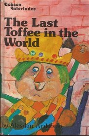 The Last Toffee in the World