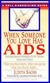 When Someone You Love has AIDS (Dell Caregiving Guide)