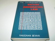 The Development of British Immigration Law