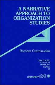 A Narrative Approach To Organization Studies